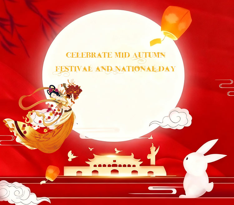 National Day and Mid-Autumn Festival Holiday